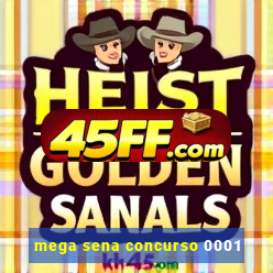 mega sena concurso 0001
